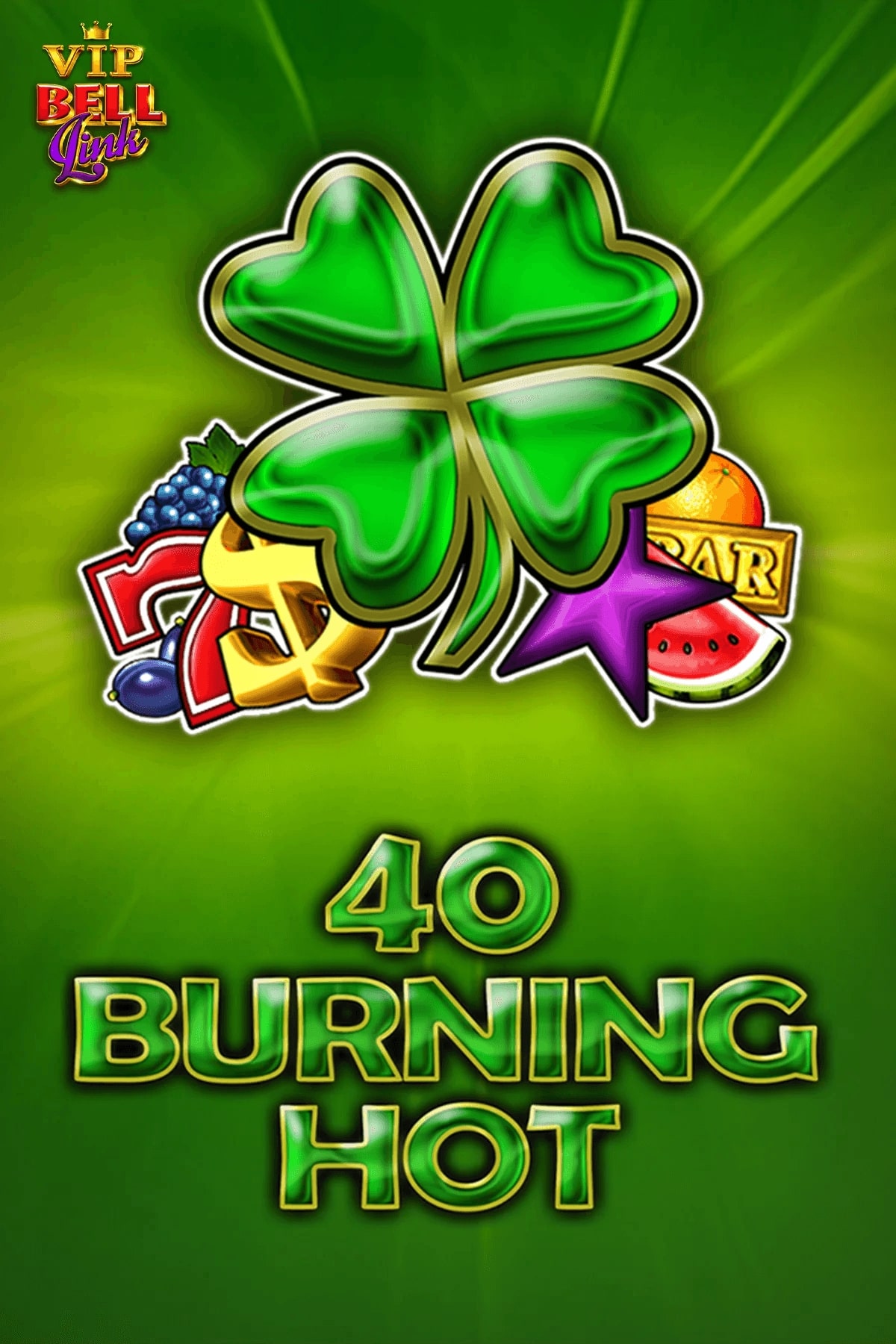 VIP 40 Burning Hot Bell Link